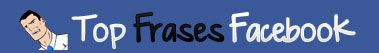 Nuevas Top Frases para Facebook